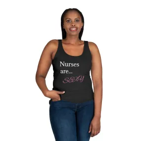 Nurses Are Sexy Tank Top - Fun Gift for Healthcare Workers